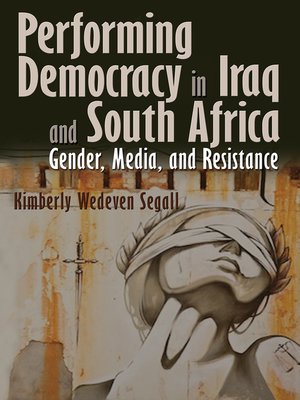 cover image of Performing Democracy in Iraq and South Africa